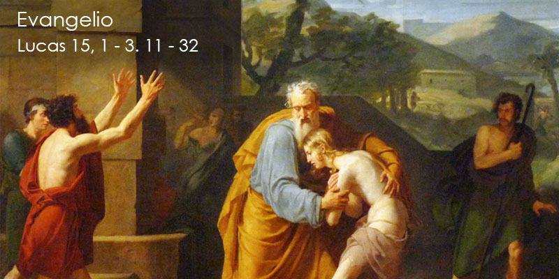 Lucas 15,1-3.11-32 - Misioneros Digitales Católicos MDC