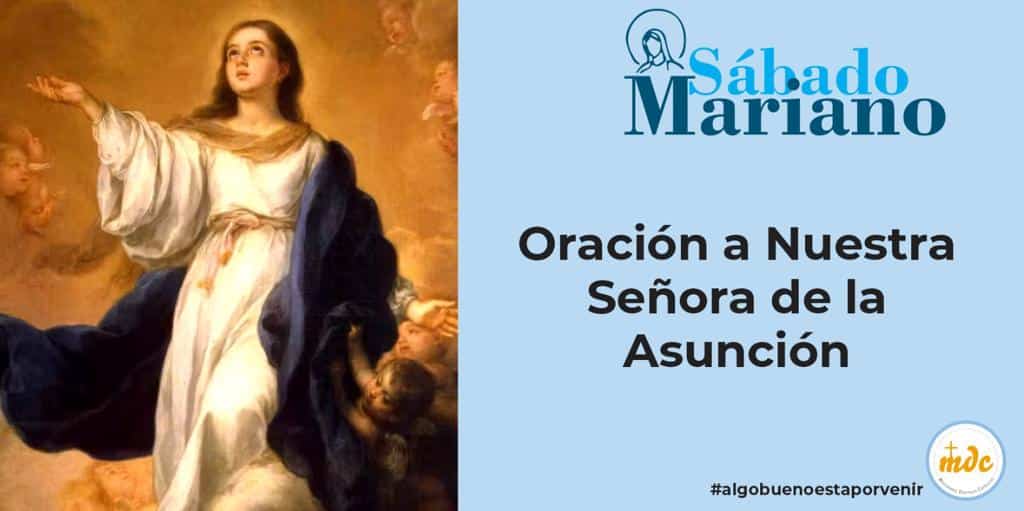 Sábado Mariano: Oración a Nuestra Señora de la Asunción - Misioneros